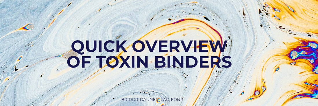 Quick Overview of Toxin Binders