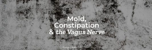 Mold, Constipation and the Vagus Nerve